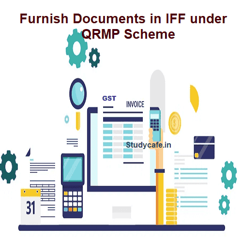 Manual on Furnishing Documents in Invoice Furnishing Facility (IFF) under QRMP Scheme