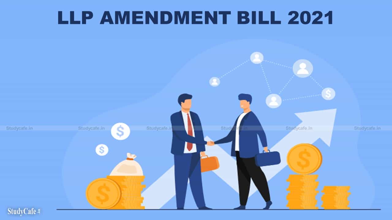 LLP AMENDMENT BILL 2021