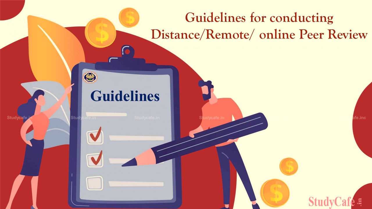 ICAI releases Guidelines for conducting Distance/Remote/ online Peer Review