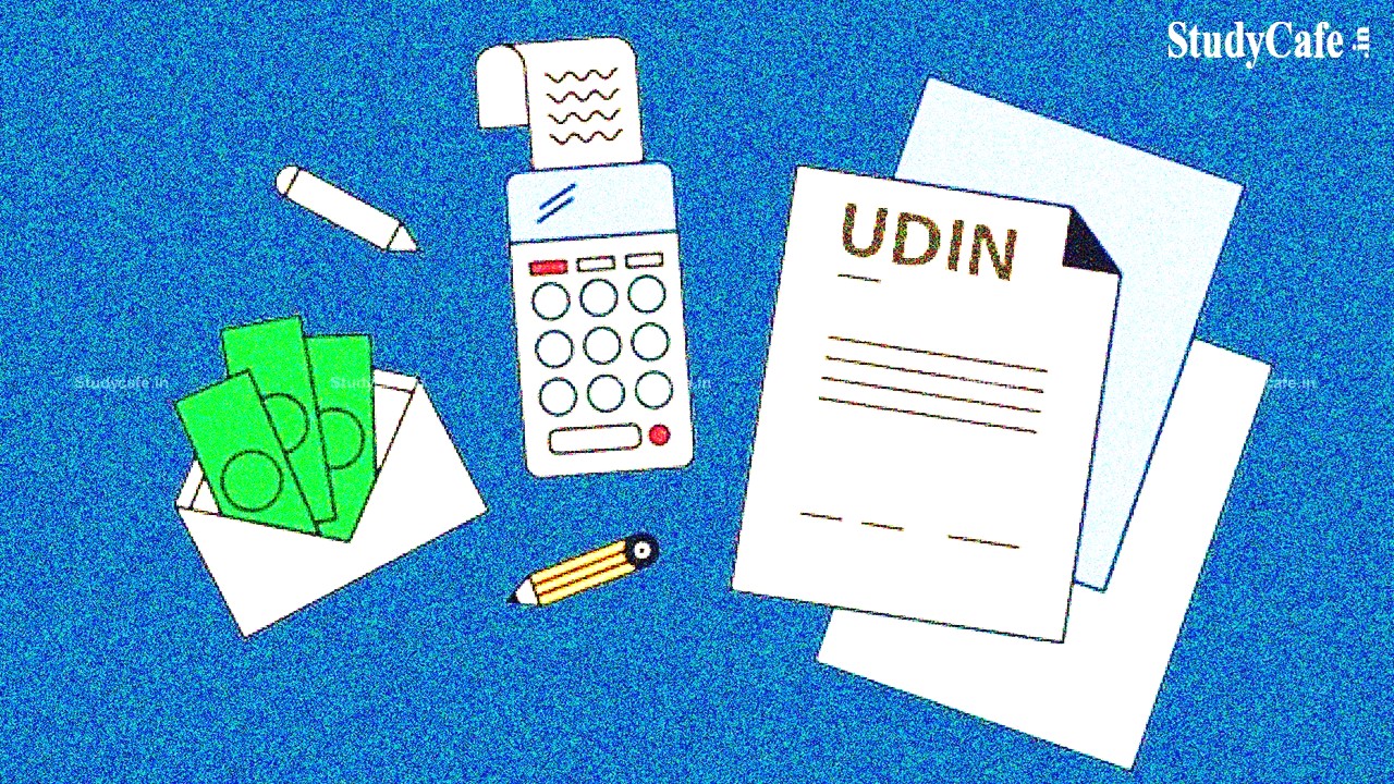 UDIN Update Functionality is enabled at Income Tax Portal for Forms filed from June 2021 onwards