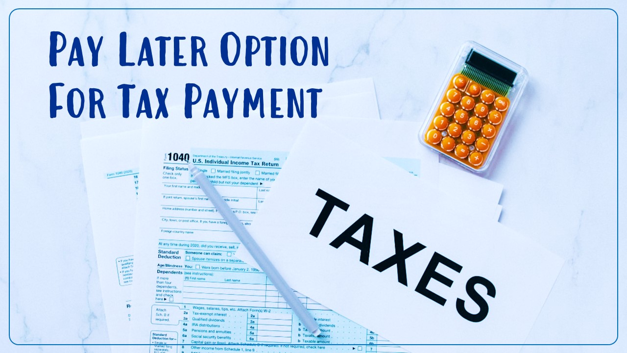 Income Tax Department notified a New Feature of Pay Later on Income Tax e-Filing Website
