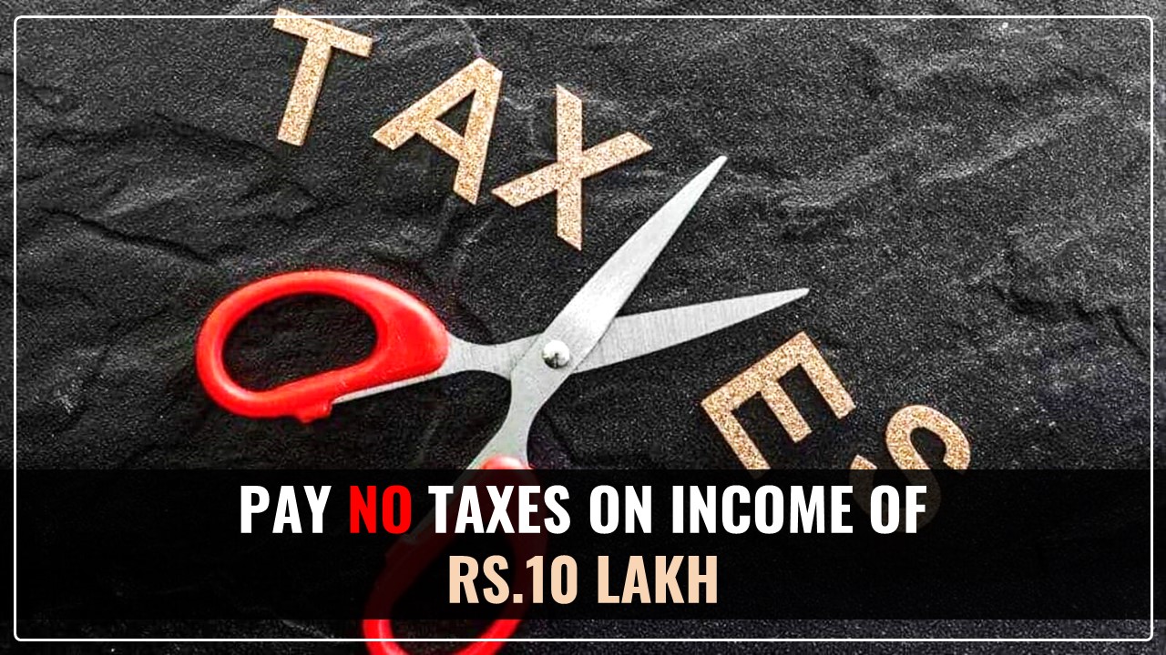 How No Tax on Salary Income of upto 10.50 Lakhs; Let's Know