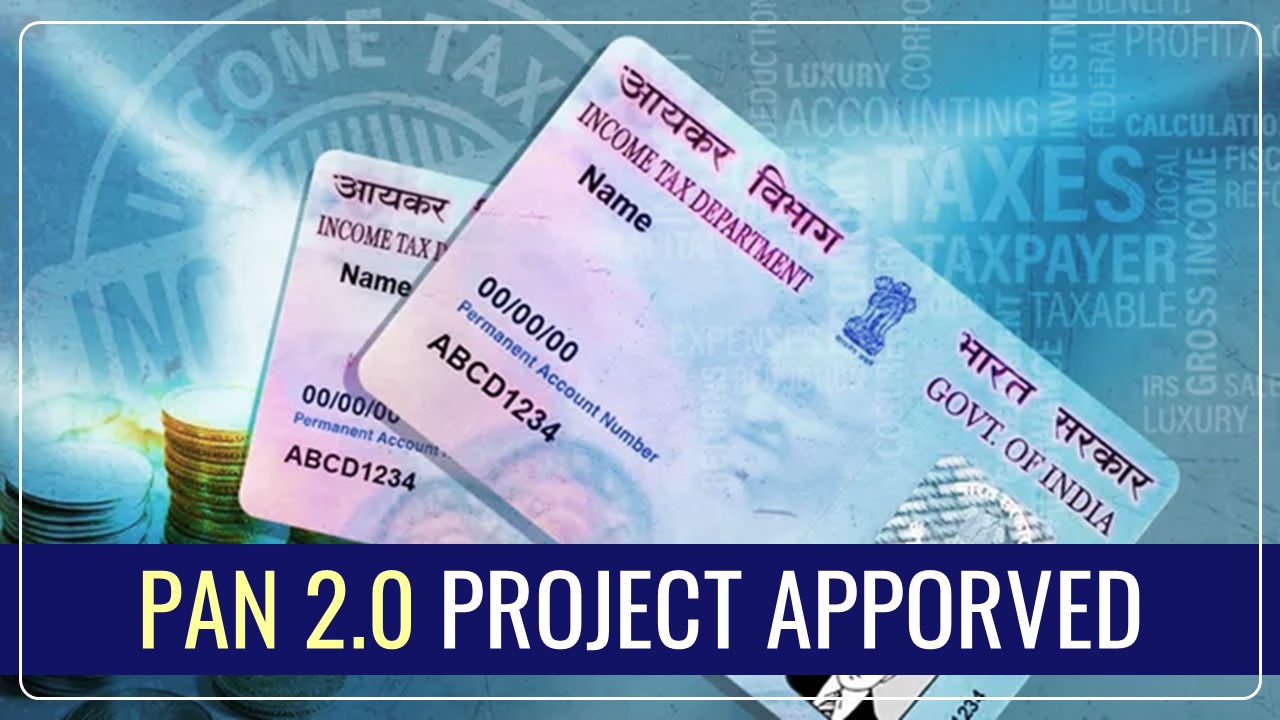 Cabinet approves PAN 2.0 Project; All Taxpayers need to Know