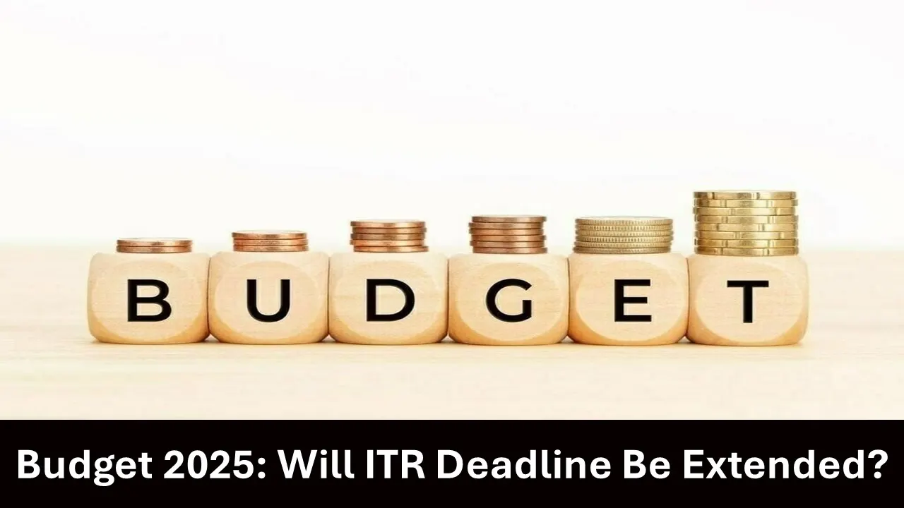 Will Budget 2025 Extend the Income Tax Return Filing Deadline for Taxpayers?