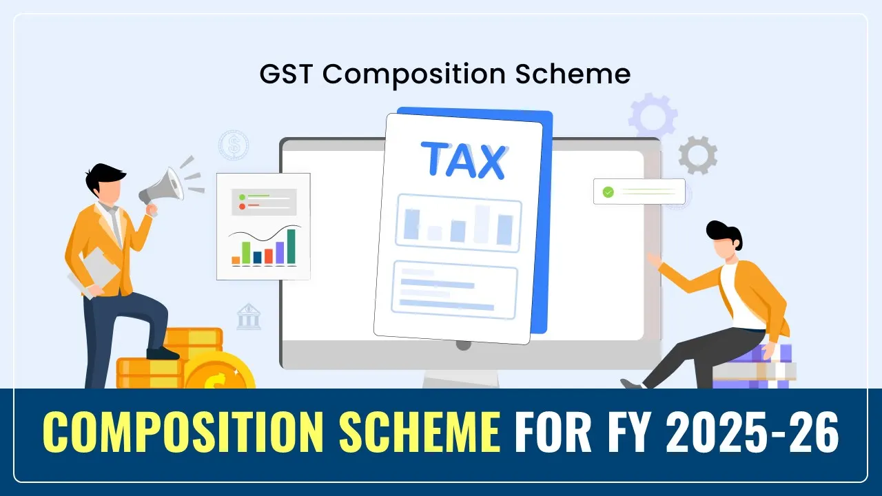 GST Portal Update: Taxpayers can opt for Composition Scheme for FY 2025-26