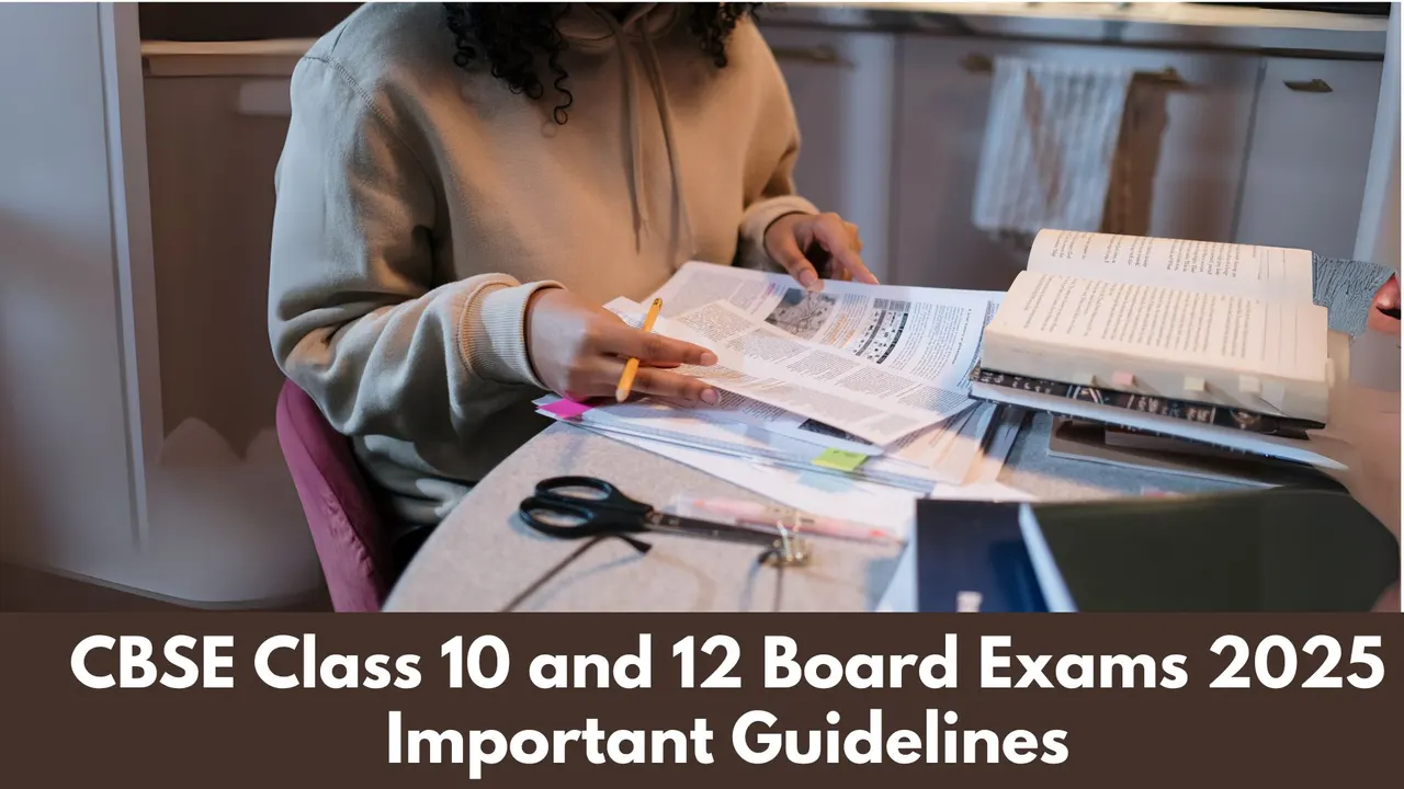 CBSE Board Exams 2025: Class 10 and 12 Important Guidelines, Exam Timings and FAQs
