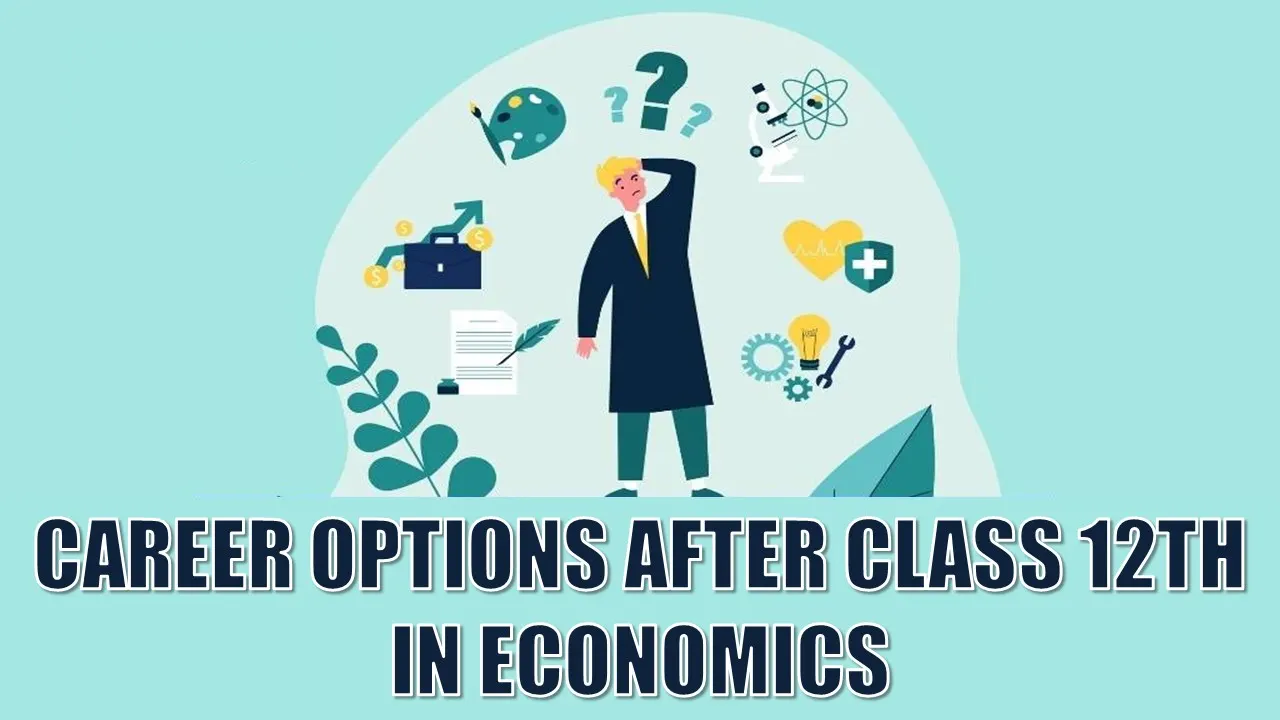 CBSE Board Exam Results 2025: Career Paths to Consider After Class 12th in Economics