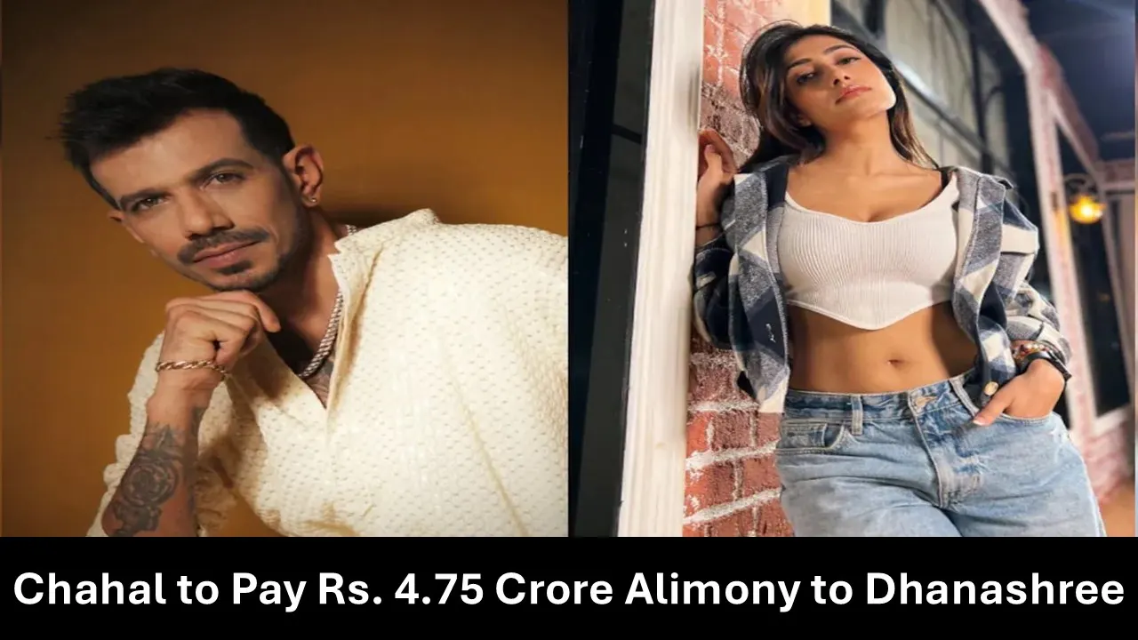 Rs. 4.75 Crore Alimony: Yuzendra Chahal and Dhanashree Vrema's Divorce Settlement