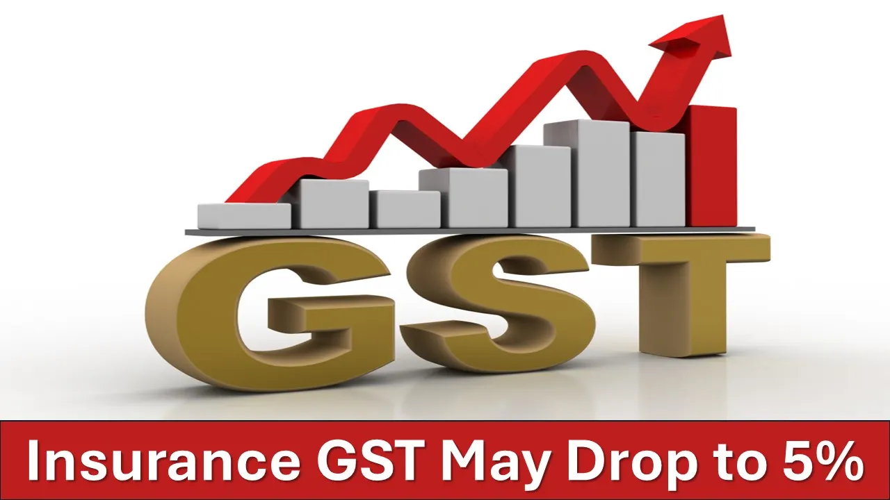 GST on Insurance is Likely to be Reduced to 5%