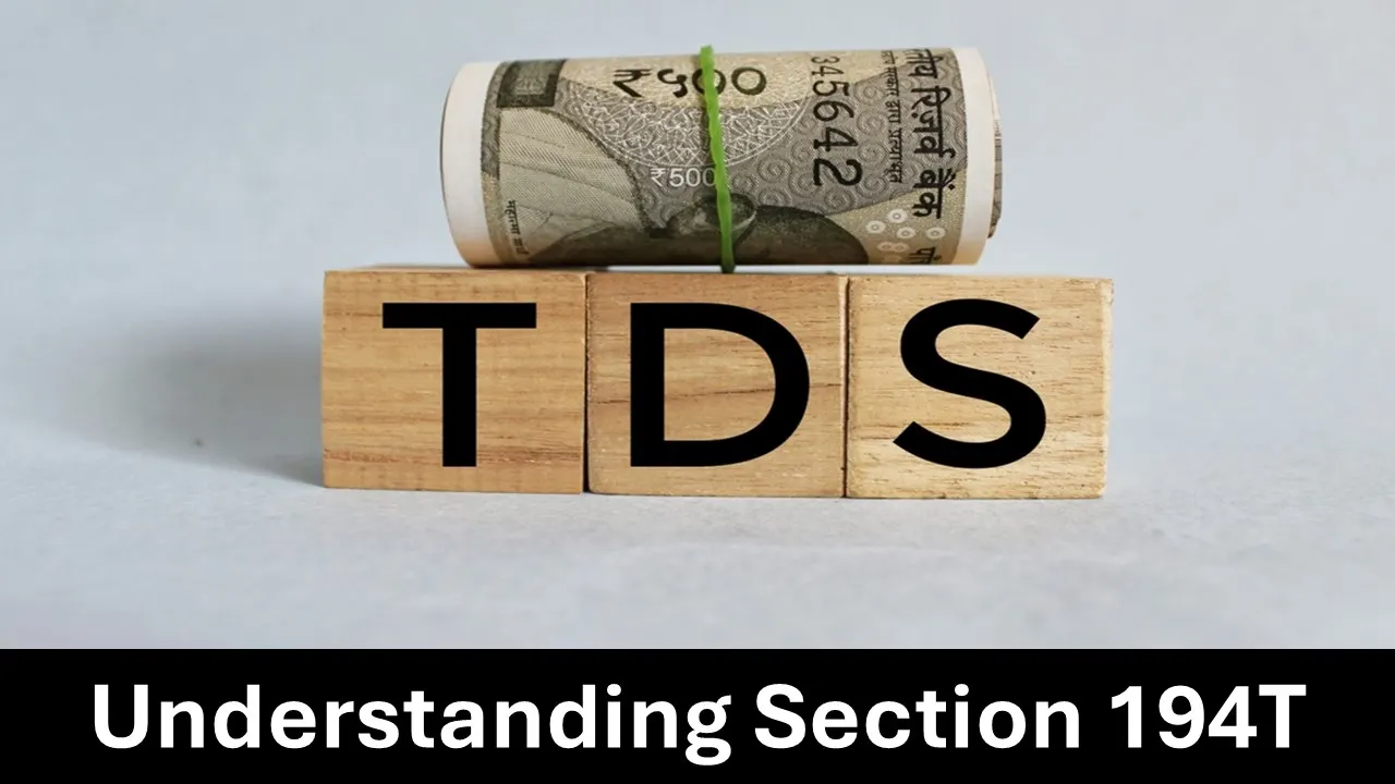 Section 194T: Understanding TDS on Partner Payments by Firms