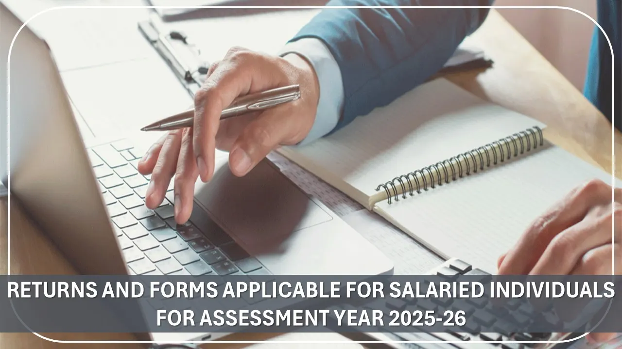 ITR Filing for NRIs: Returns and Forms Applicable for Assessment Year 2025-26