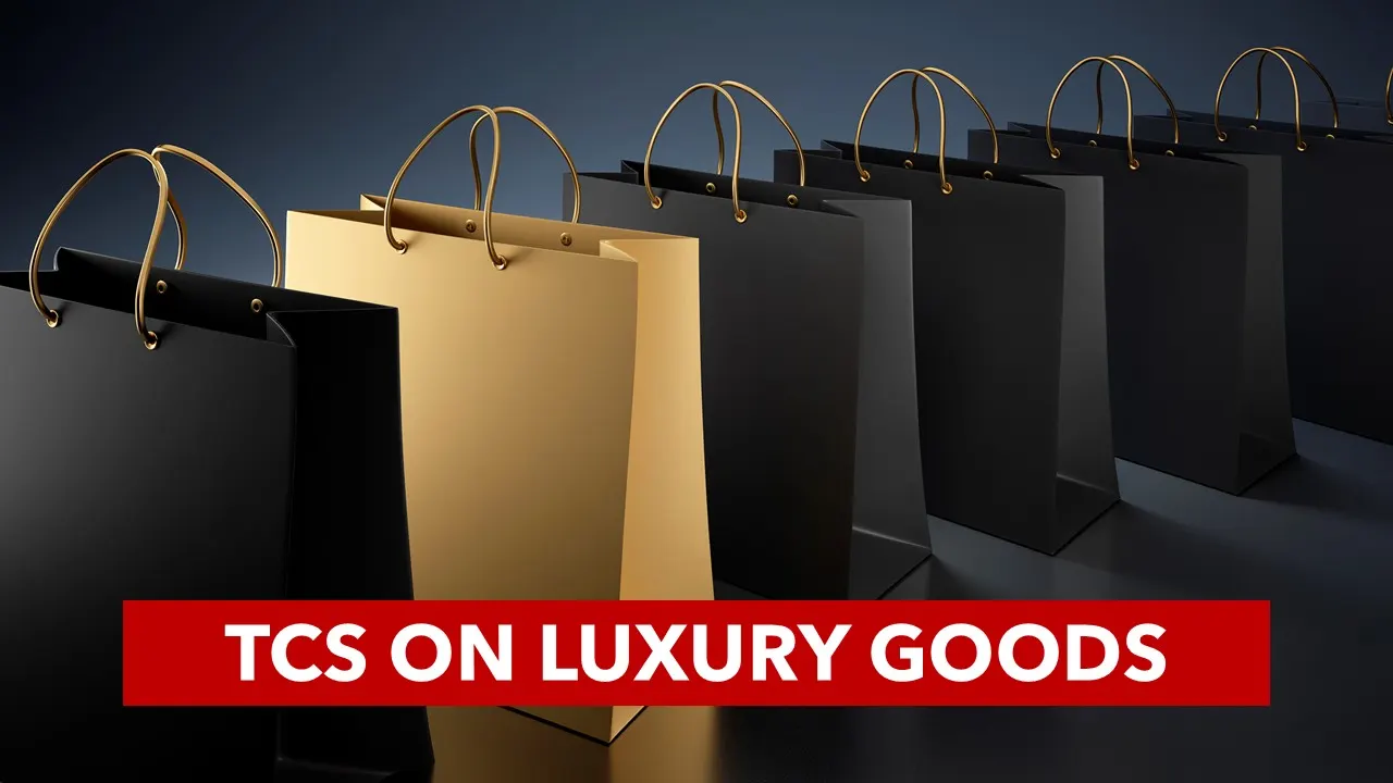 TCS on Luxury Goods: Government notifies goods of value > 10L for TCS