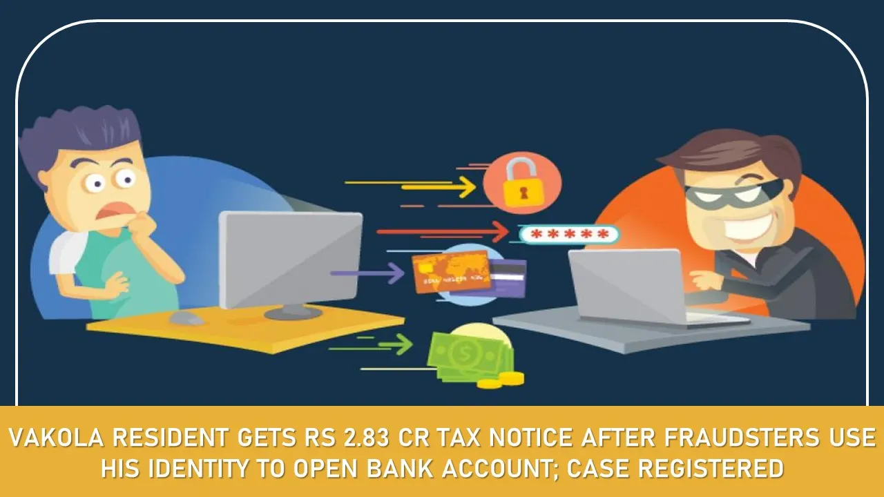 Vakola Resident Gets Rs 2.83 Cr Tax Notice After Fraudsters Use His Identity to Open Bank Account; Case Registered