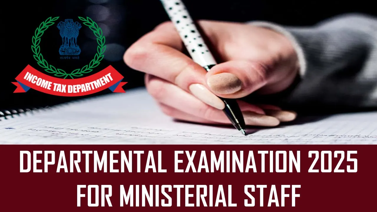 Income Tax Examination 2025: Eligibility, Application Process, and Exam Schedule for Ministerial Staff