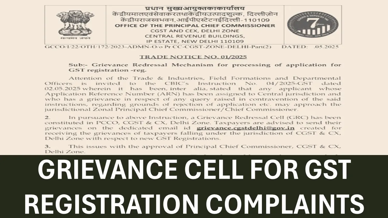 Delhi CGST Issue Trade Circular for GST Reg Issue Mail ID as per CBIC Instruction 04/2025 Dated 02th May, 2025