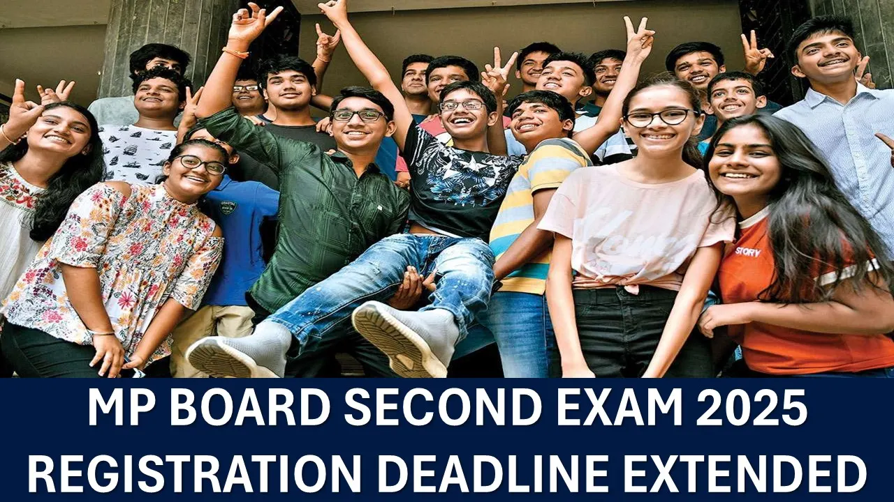 MP Board Class 10th and 12th 2025: Application Deadline Extended for Second Exam, Know Details Below