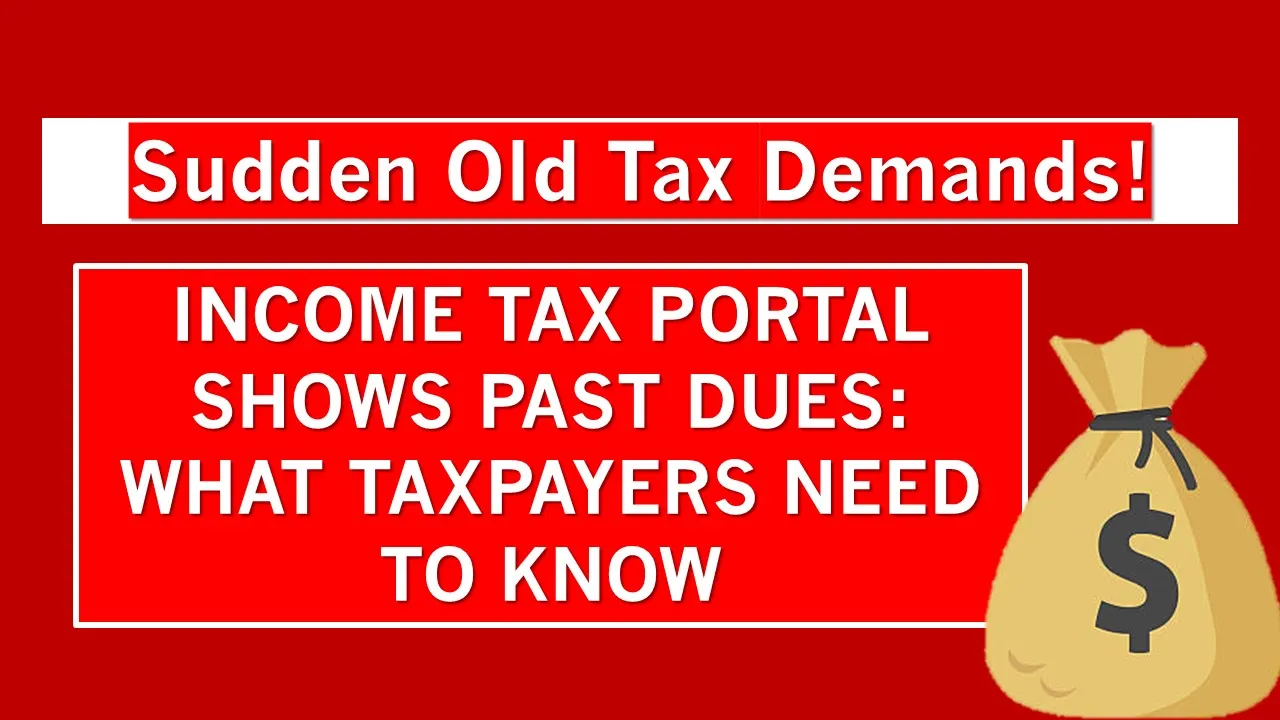 Old Income Tax Demands Resurface: Taxpayers Shocked by Years-Old Dues