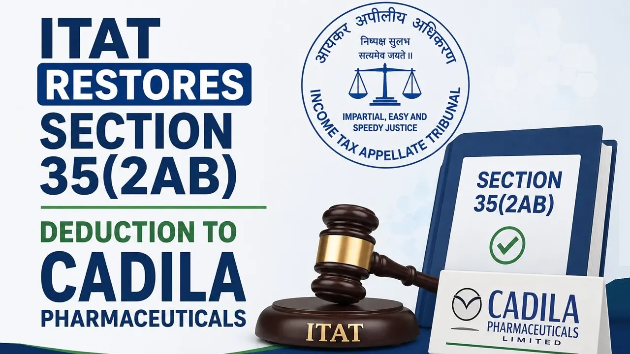 ITAT Restores Section 35(2AB) Deduction to Cadila Pharmaceuticals