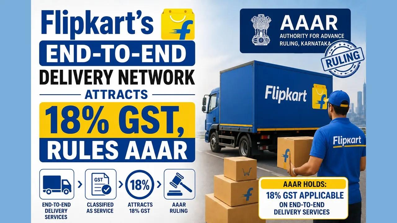 Flipkart’s End-to-End Delivery Network Attracts 18% GST, Rules AAAR