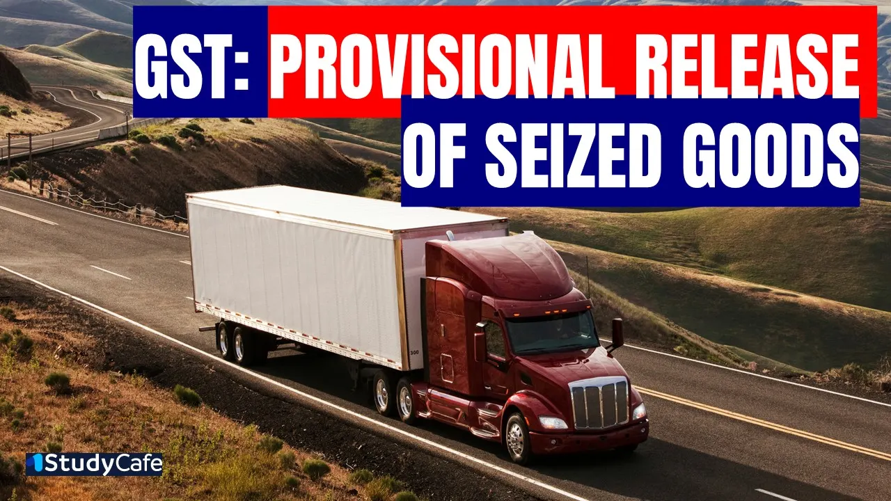 High Court Directs Provisional Release of Seized Goods under GST Act