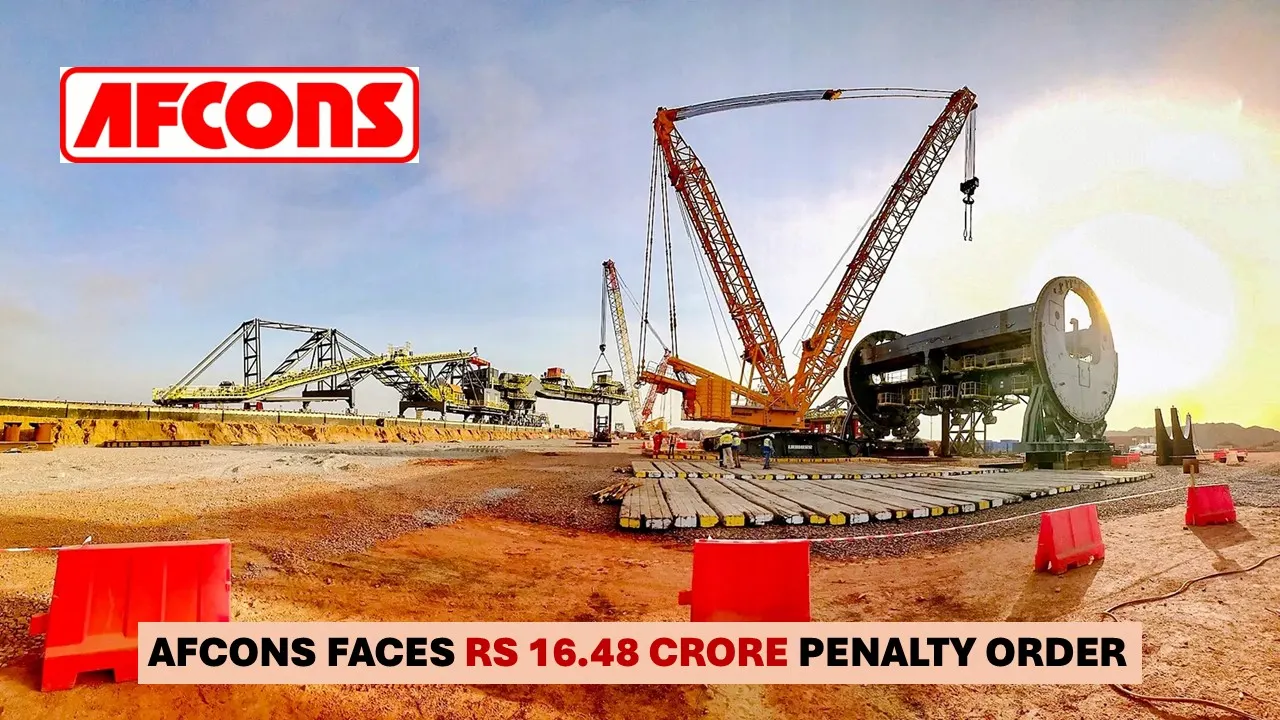 Afcons Infrastructure Receives Rs 16.48 Crore Penalty Order, Plans to Challenge It