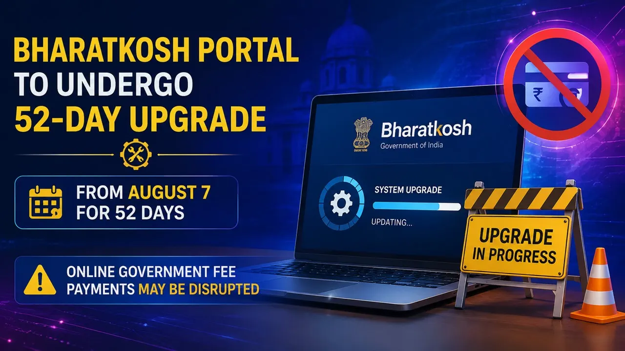 Bharatkosh Portal to Undergo 52-Day Upgrade from August 7; Online Government Fee Payments May Be Disrupted