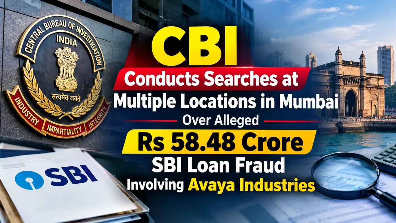CBI Conducts Searches at Multiple Locations in Mumbai Over Alleged Rs 58.48 Crore SBI Loan Fraud Involving Avaya Industries