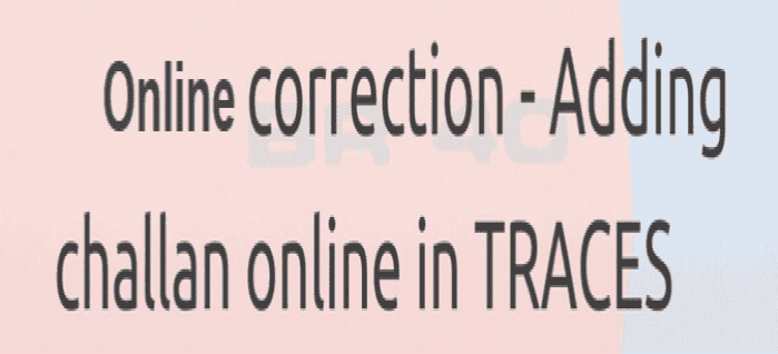 How to add TDS Challan Online in traces portal