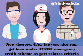 Doctors, CAs, lawyers can also get MSME Loan