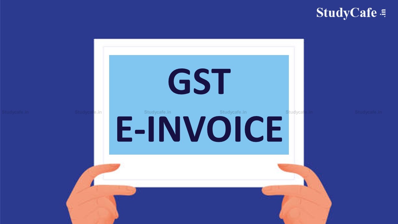 Beware Taxpayers: E-invoicing Is Mandatory for Retailers, Shopkeepers, Companies or Service Providers