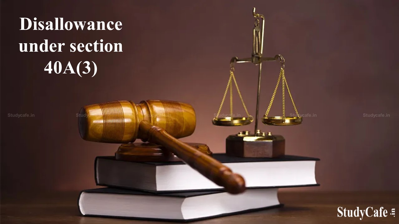 Cash Expense: Disallowance u/s 40A(3) justified where assessee paid contractor on principal to principal basis