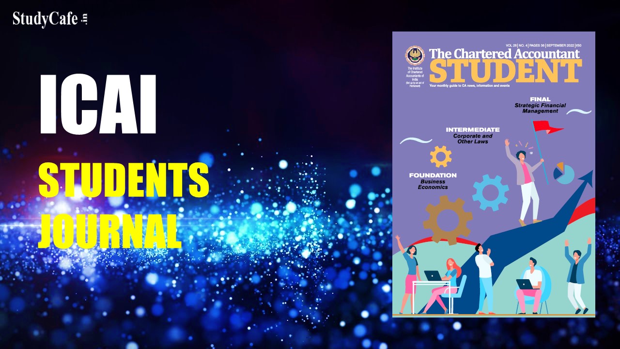 ICAI issued Students Journal - The Chartered Accountant September 2022 Edition