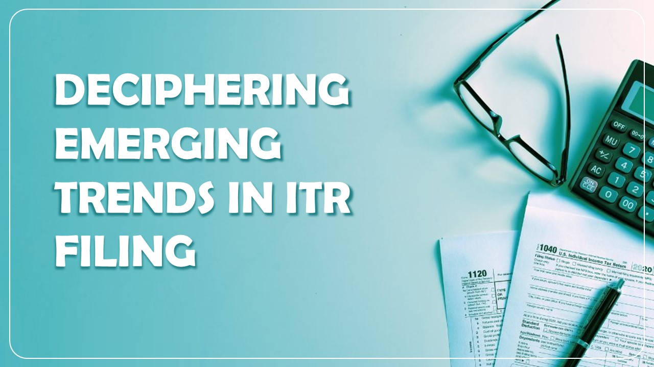 SBI Research: Deciphering emerging Trends in ITR Filing [Download Pdf]