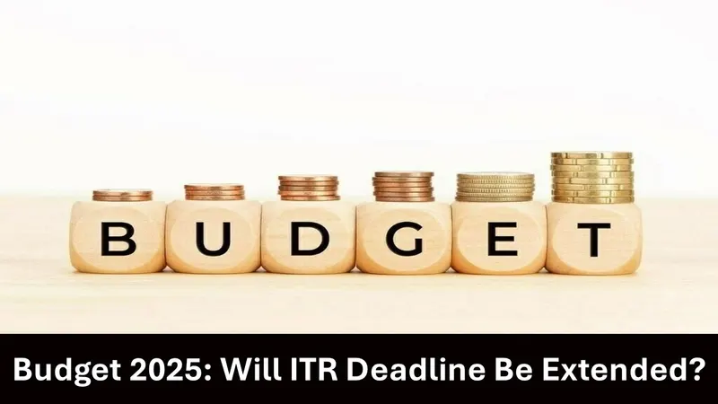 Will Budget 2025 Extend the Income Tax Return Filing Deadline for Taxpayers?