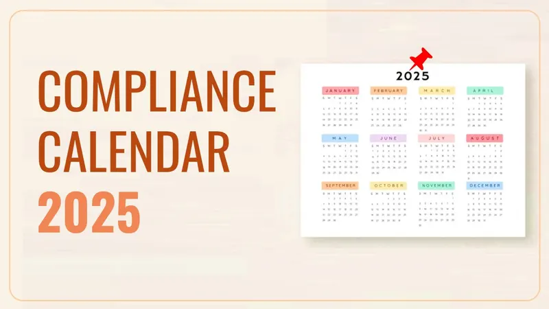 Compliance Calendar for Calendar Year 2025