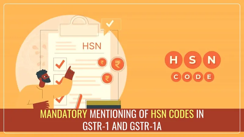 GSTN Advisory on Implementation of Mandatory mentioning of HSN Codes in GSTR-1 and GSTR-1A