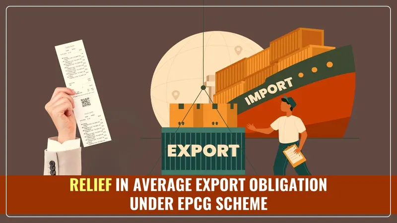 DGFT Provides Relief Under EPCG Scheme for the Year 2023-24