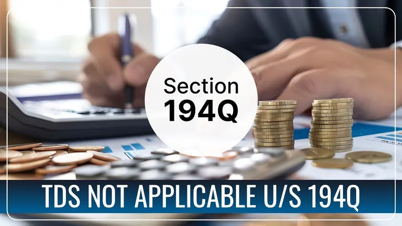 No TDS u/s 194Q if Goods purchased from Unit of International Financial Services Centre