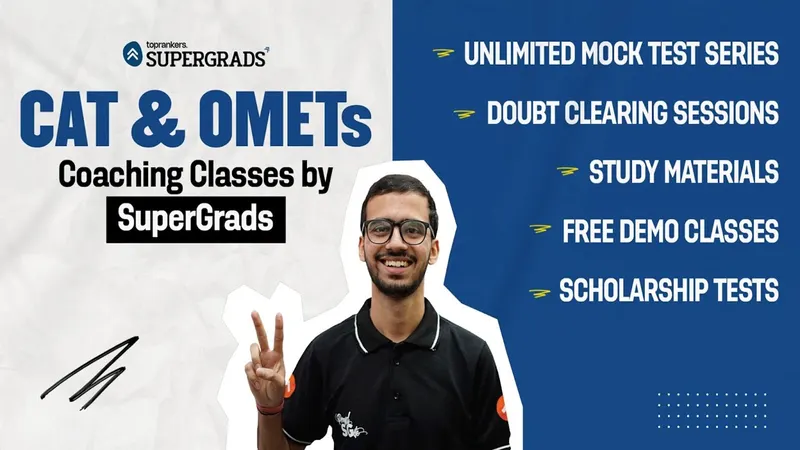 CAT Coaching in Kanpur 2025 by SuperGrads: Importance and Benefits of Taking CAT Coaching