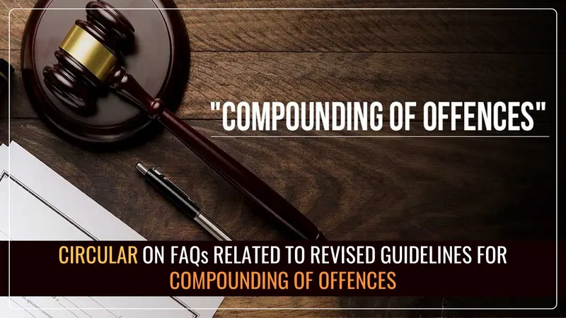 CBDT issues Circular on FAQs related to Revised Guidelines for Compounding of Offences under Income Tax Act of 1961