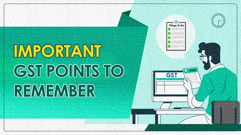 GST: Key Points to Keep in Mind Before the End of Financial Year 2024-25