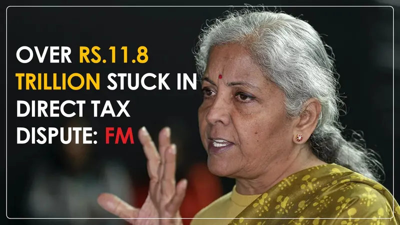 More than Rs.11.8 Trillion stuck in Direct Tax Dispute, FM informs Rajya Sabha