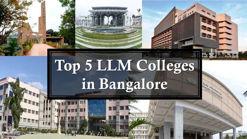 Top 5 LLM Colleges in Bangalore: List of Best Colleges in Bangalore Offering LLM Program
