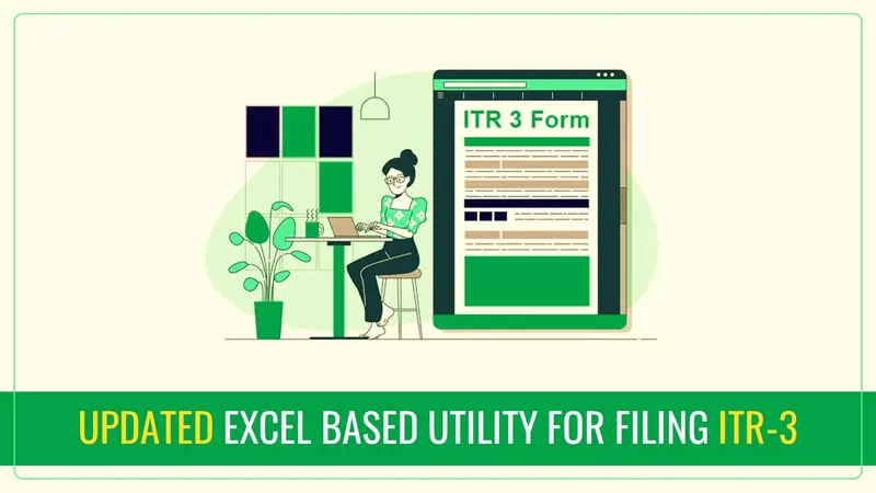 Income Tax Department released Updated Excel Based Utility for Filing ITR-3
