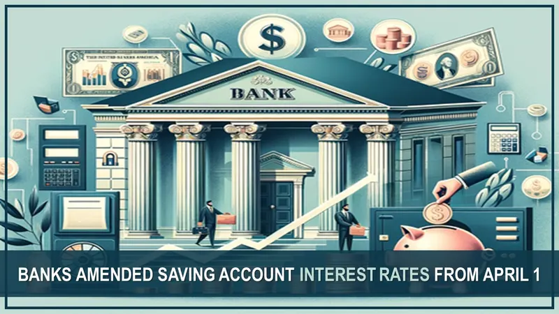 Banks Amended Saving Account Interest Rates From April 1, Rate Raised Upto 7.75%