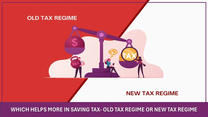 Old Tax Regime OR New Tax Regime, Which One is Better as per Experts?