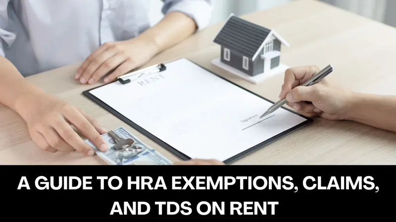HRA Exemptions and Claims, and TDS on Rent: Know More