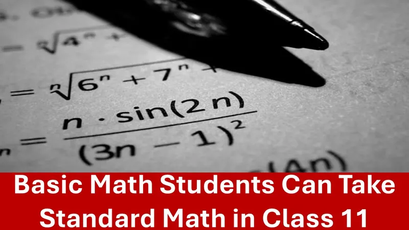 CBSE Allows Math Basic Students to Continue with Mathematics in Class 11 for 2025-26