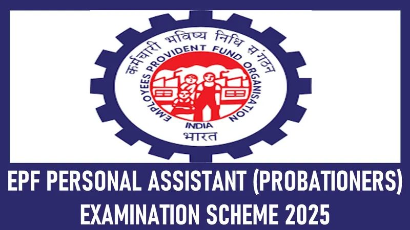 EPFO Personal Assistant Exam 2025: Know Eligibility Criteria, Syllabus
