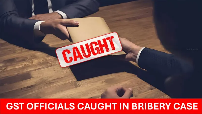 Two CGST Officials Accused of Taking Bribe; One Arrested